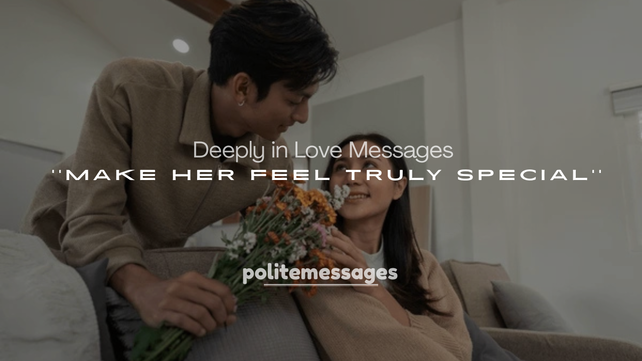 250+ Heartfelt Deeply in Love Messages for Her to Make Her Feel Truly Special