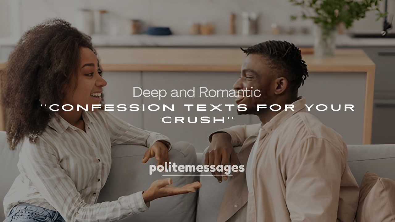 250+ Deep and Romantic Confession Texts for Your Crush