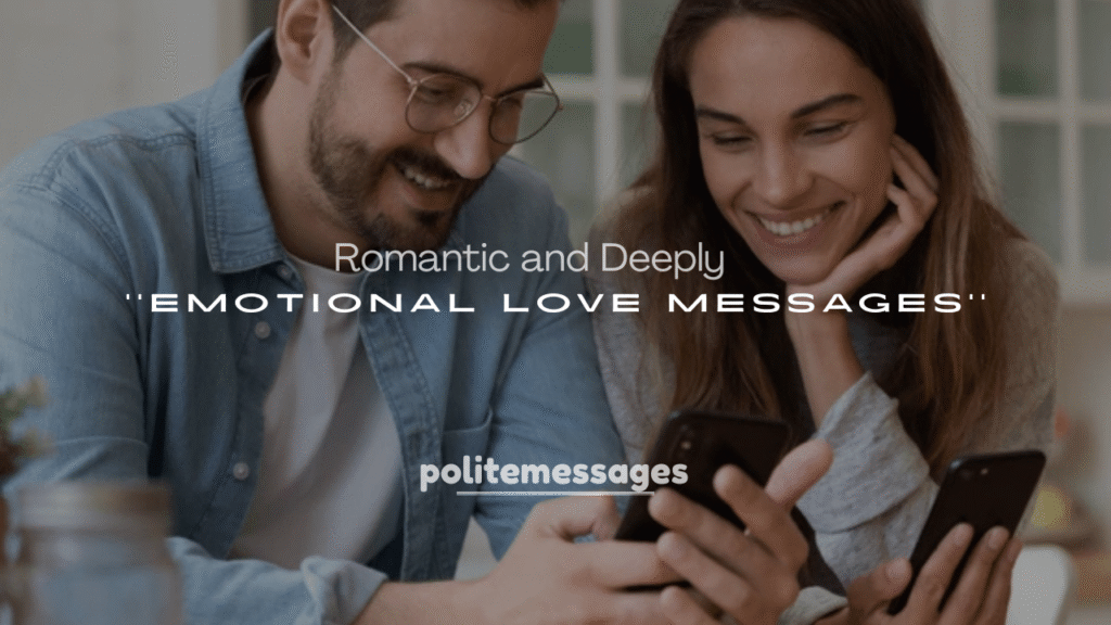 250+ Romantic and Deeply Emotional Love Messages