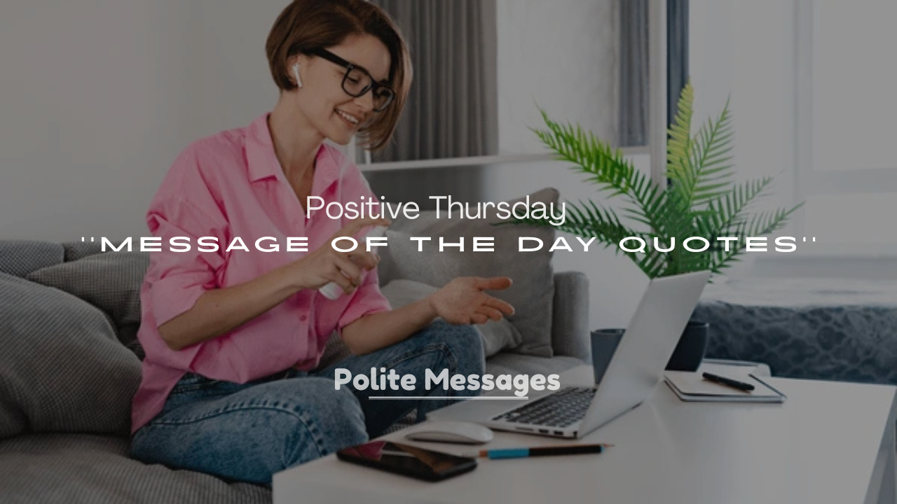 250+ Positive Thursday Message of the Day Quotes