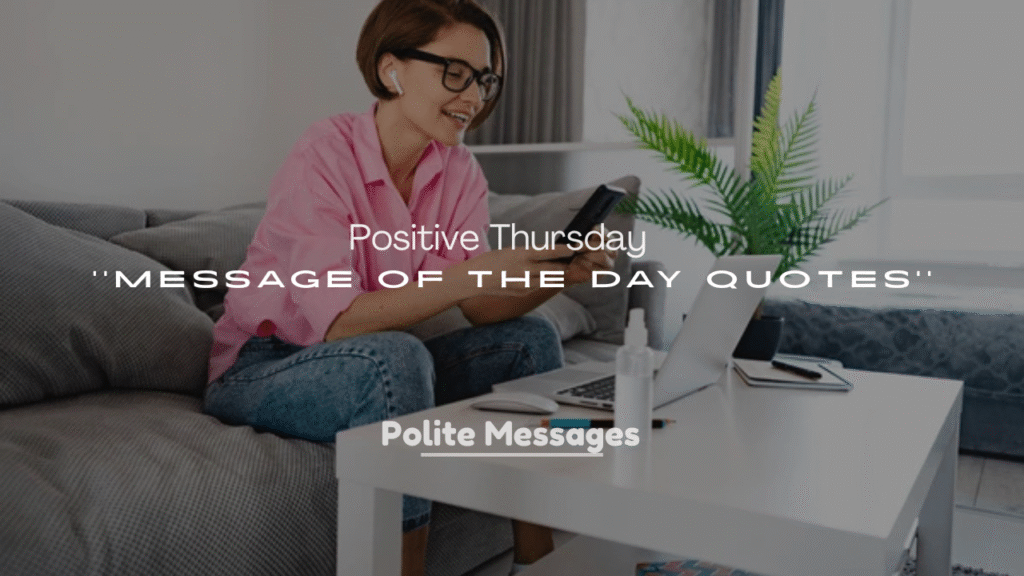 250+ Positive Thursday Message of the Day Quotes
