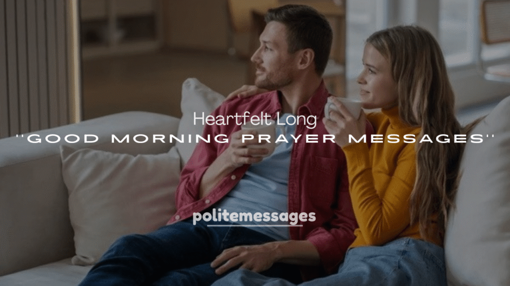 250+ Heartfelt Long Good Morning Prayer Messages