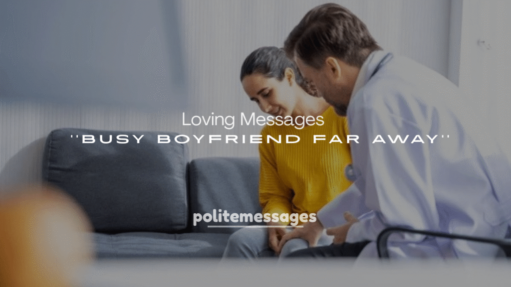 Loving Messages for Busy Boyfriend Far Away