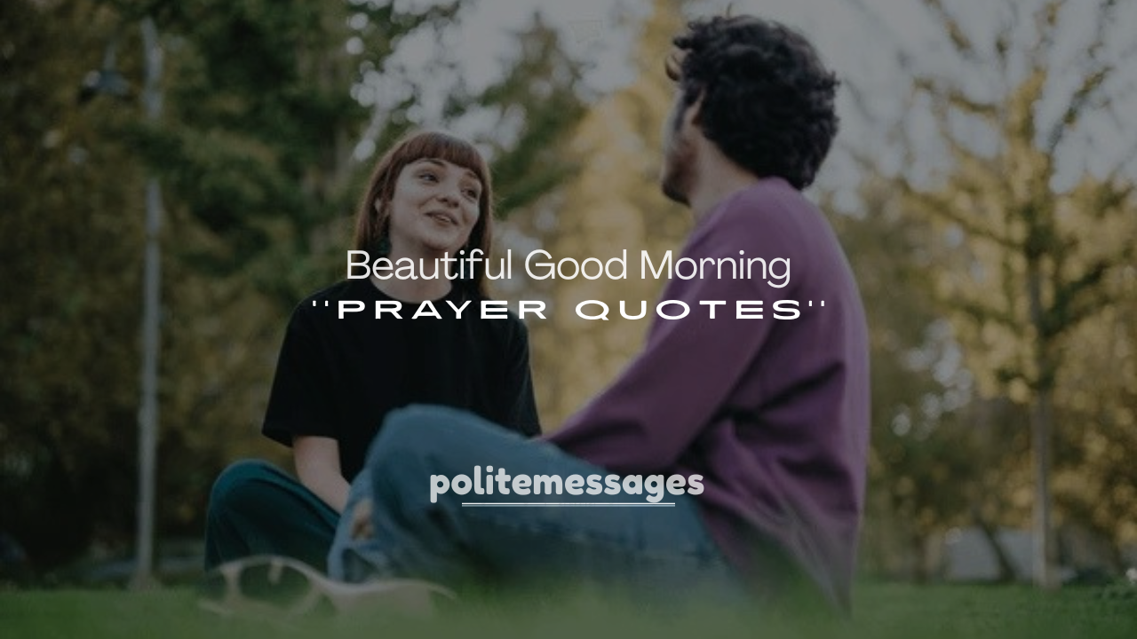 250+ Beautiful Good Morning Prayer Quotes