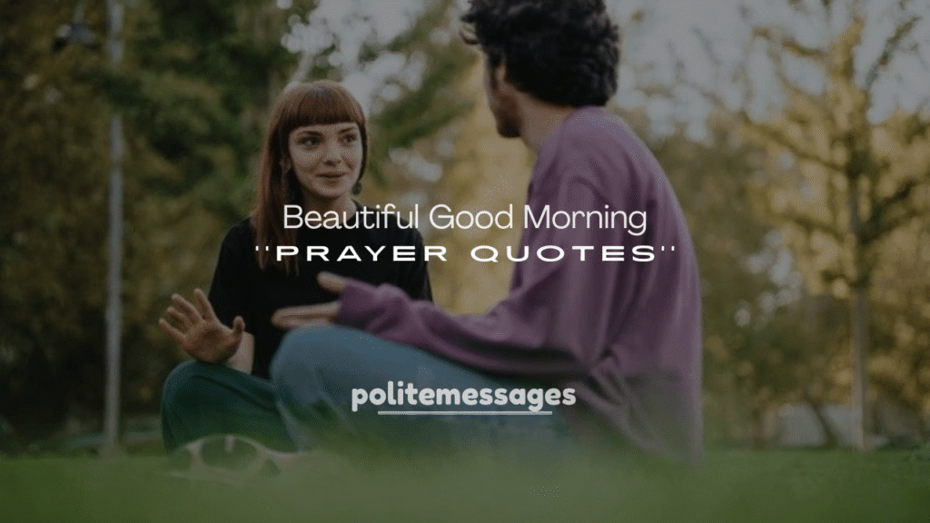 Beautiful Good Morning Prayer Quotes