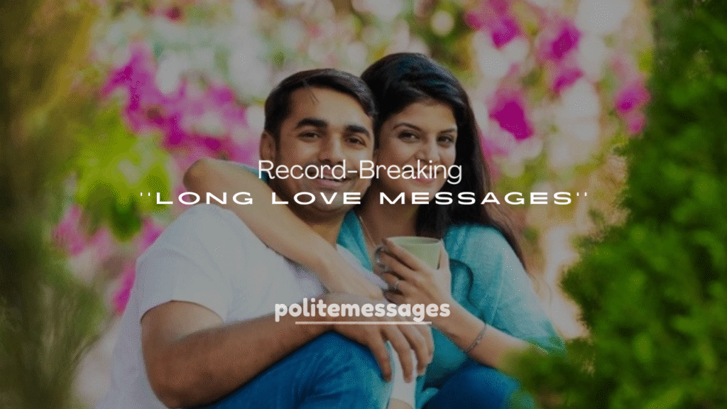 Record-Breaking Long Love Messages