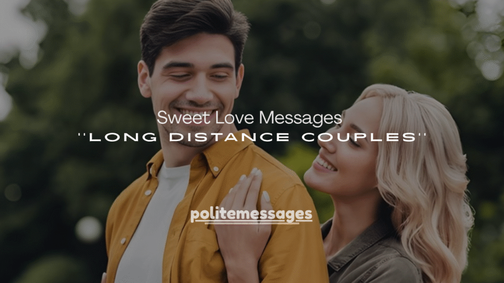 Sweet Love Messages for Long Distance Couples