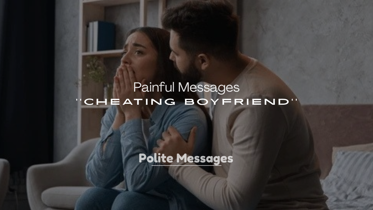250+ Painful Messages to a Cheating Boyfriend
