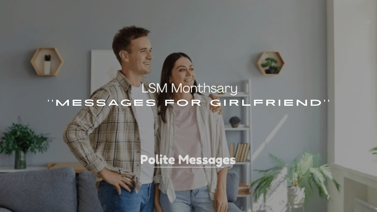 250+ LSM Monthsary Messages for Girlfriend