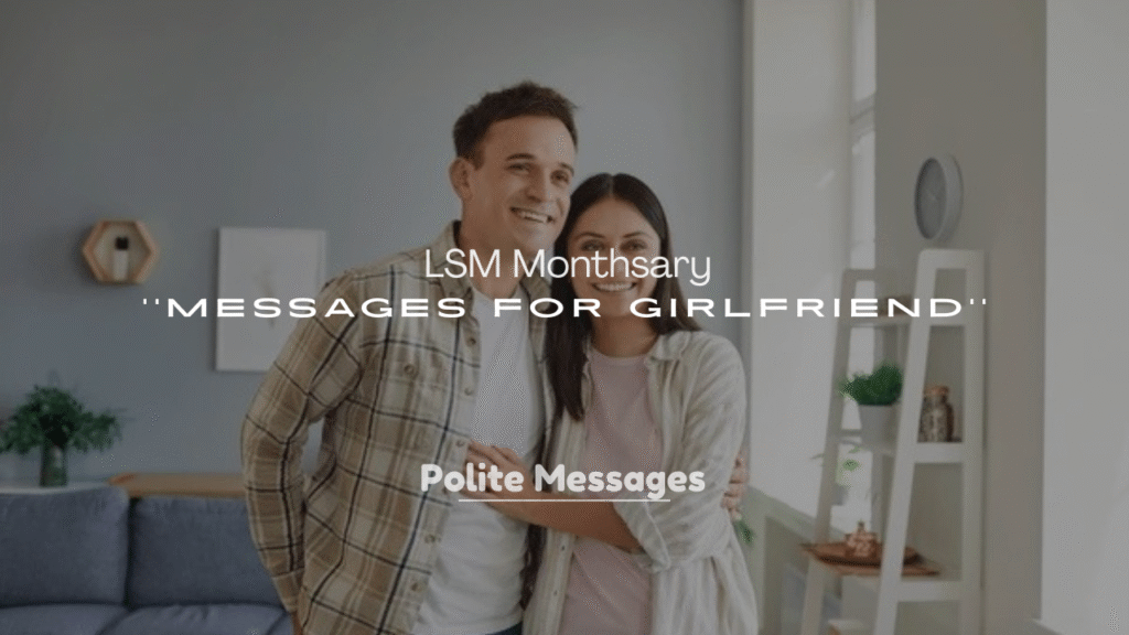 250+ LSM Monthsary Messages for Girlfriend