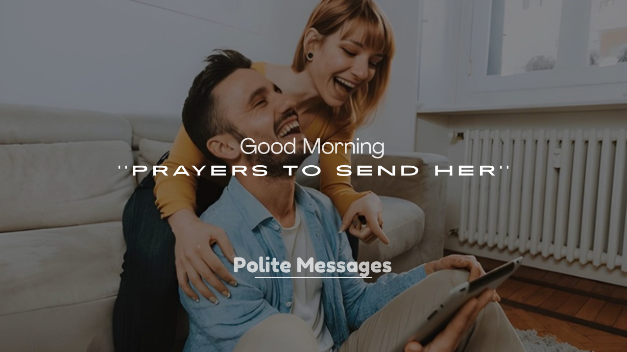 250+ Good Morning Prayers to Send Her