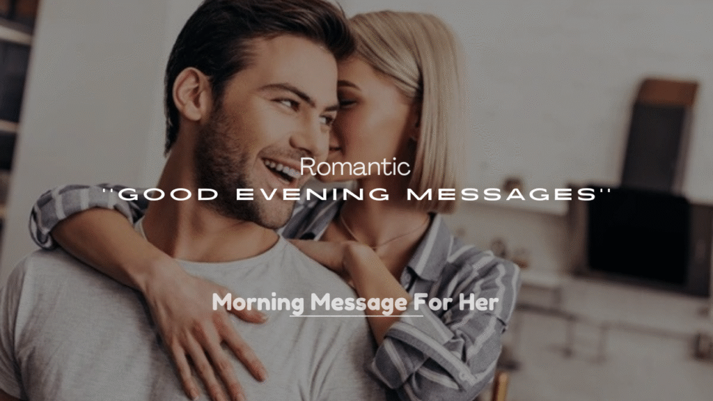 250+ Good Evening Messages for a Friend to Fall in Love