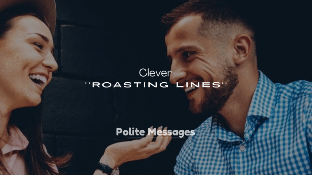 250+ Clever Roasting Lines