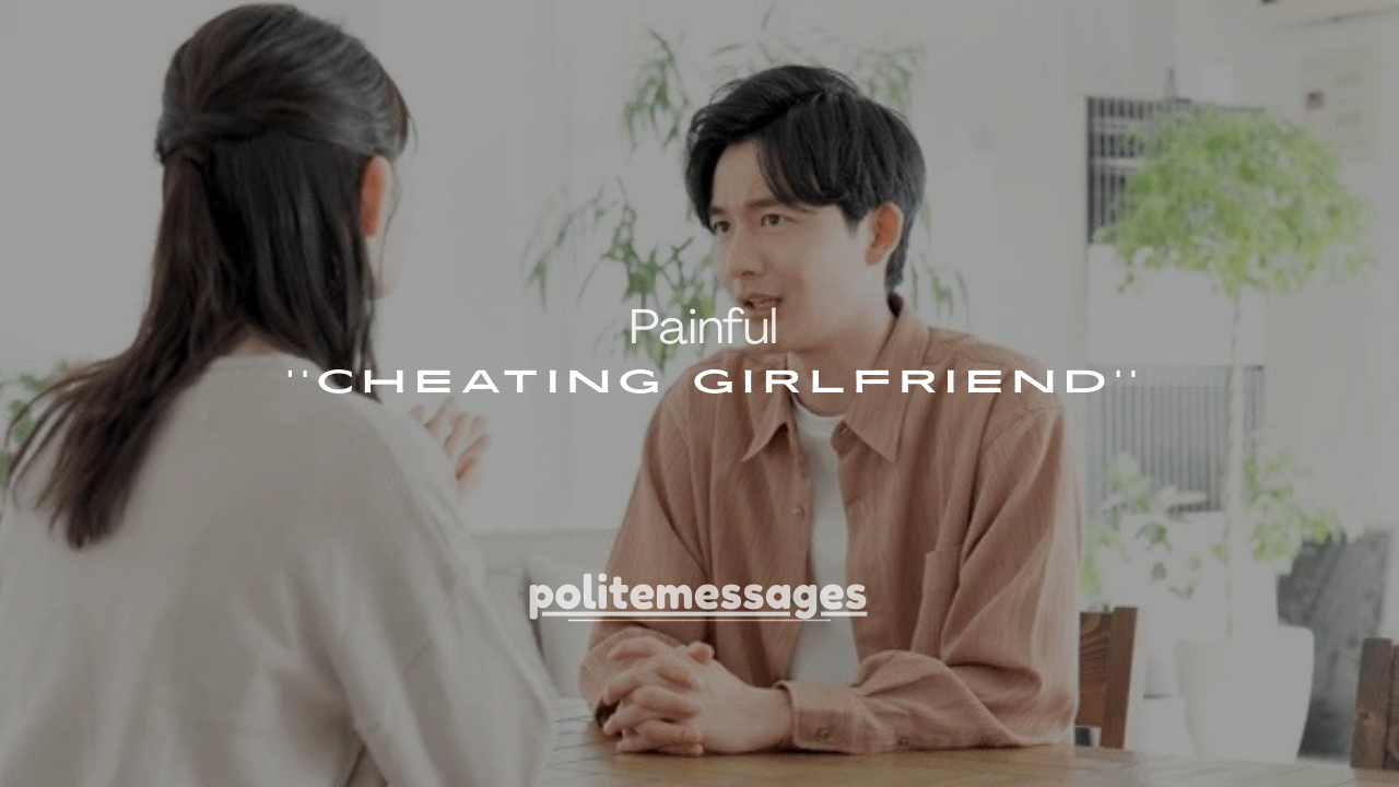 140+ Painful Messages to a Cheating Girlfriend