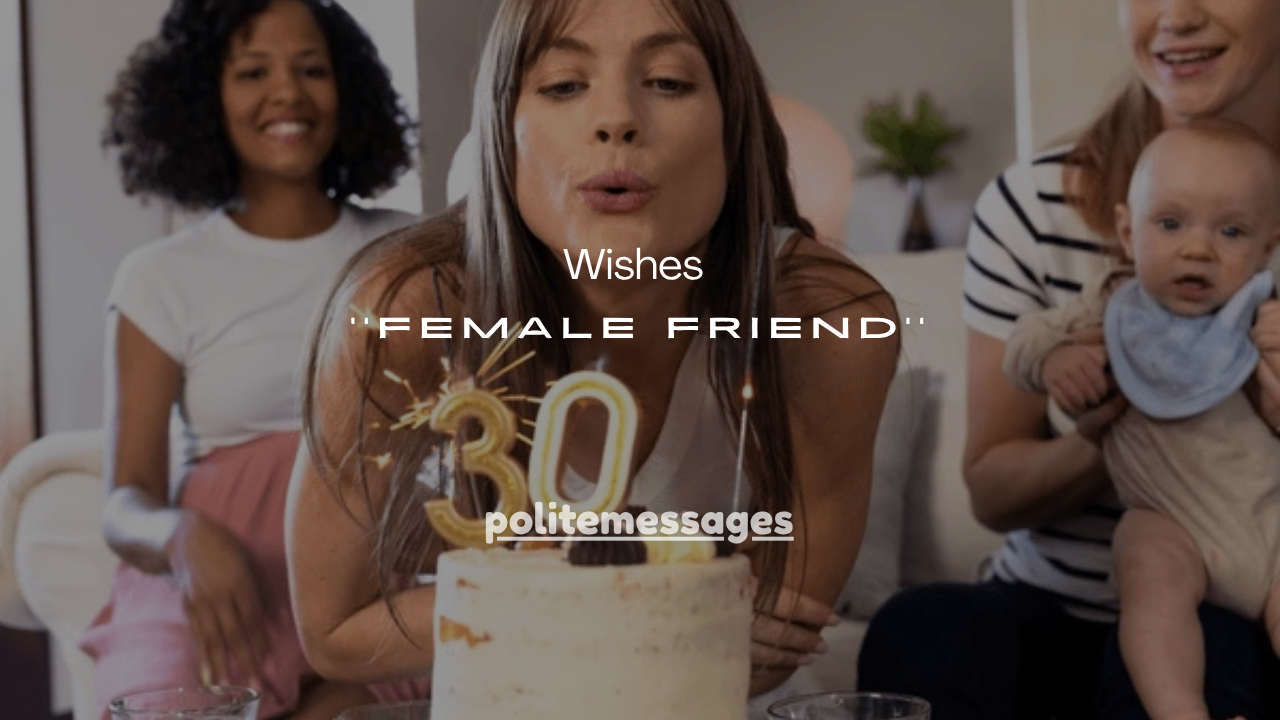  140+ Sweet Wishes for Female Friend