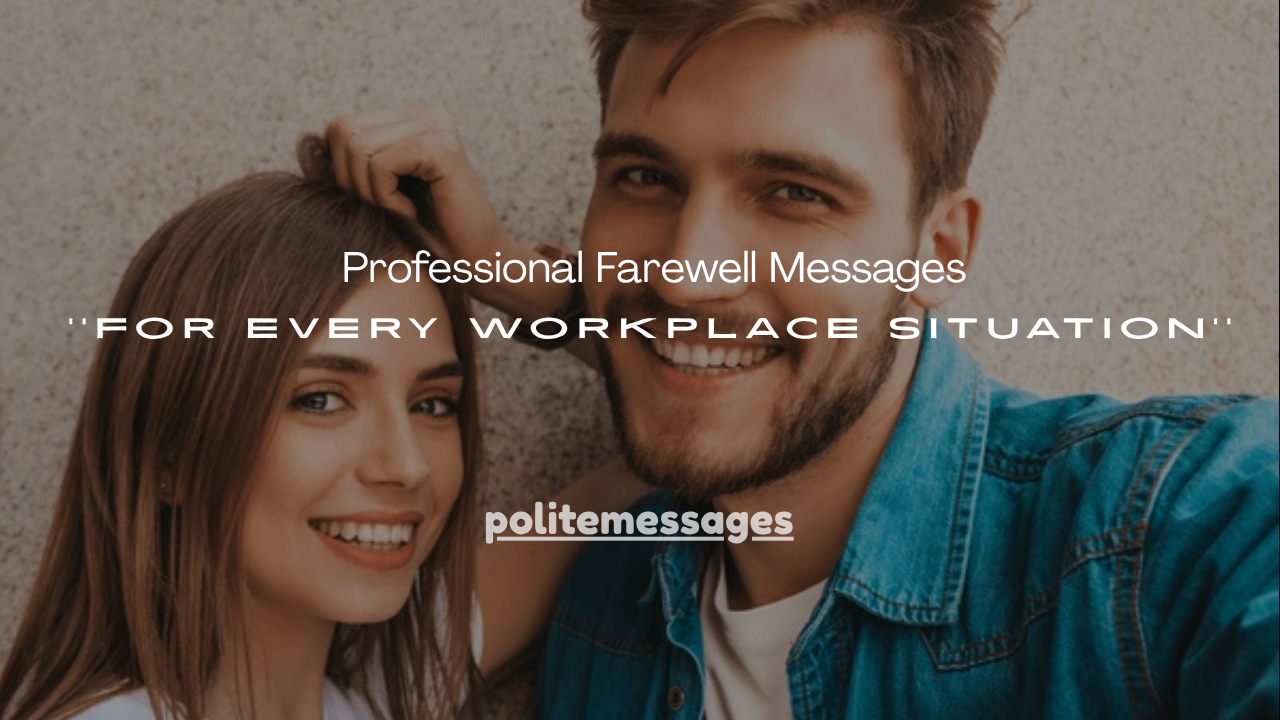 110+ Professional Farewell Messages for Every Workplace Situation