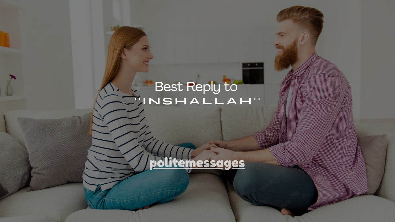 150+ Best Reply to Inshallah