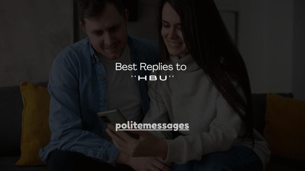 130+ Best Replies to ''HBU''