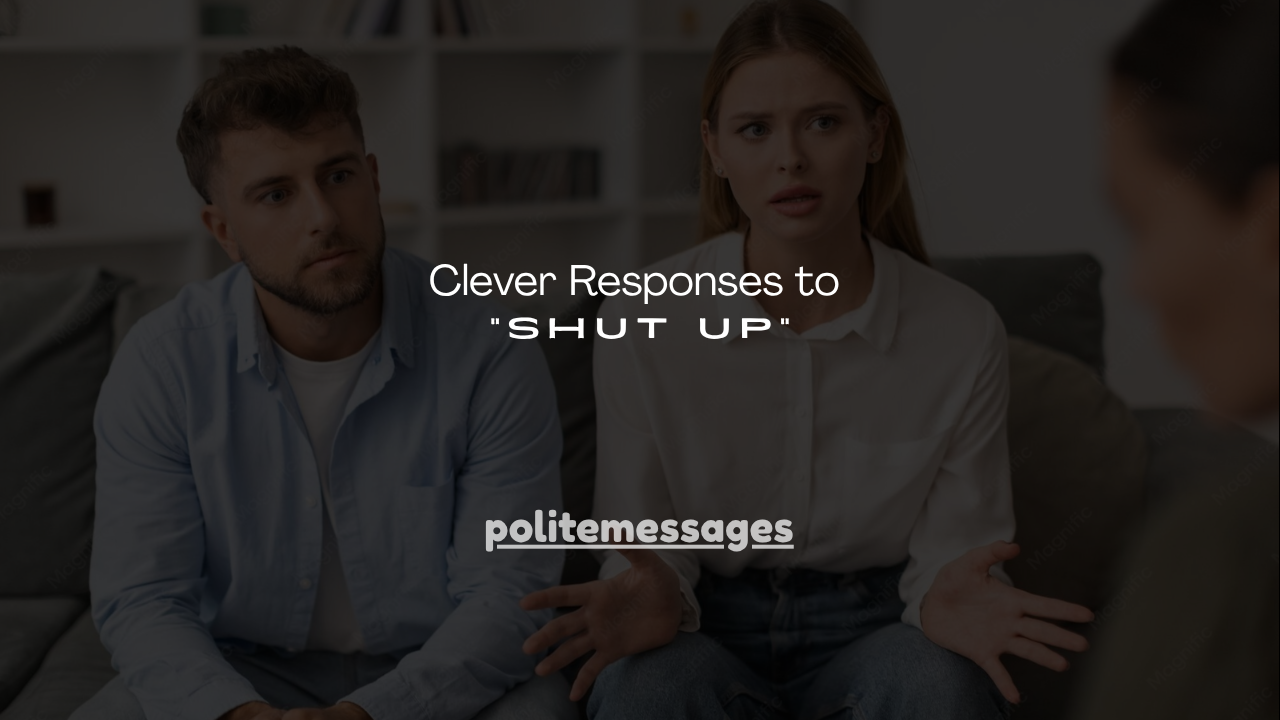 120+ Clever Responses to "Shut Up"