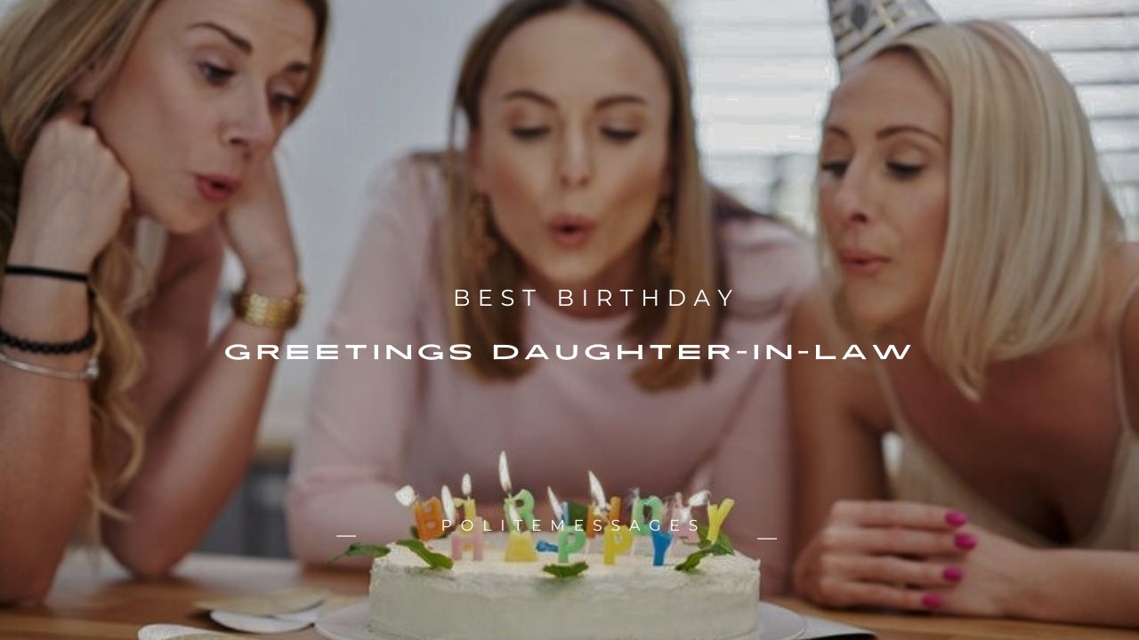 180+ Best Birthday Greetings Daughter-in-Law