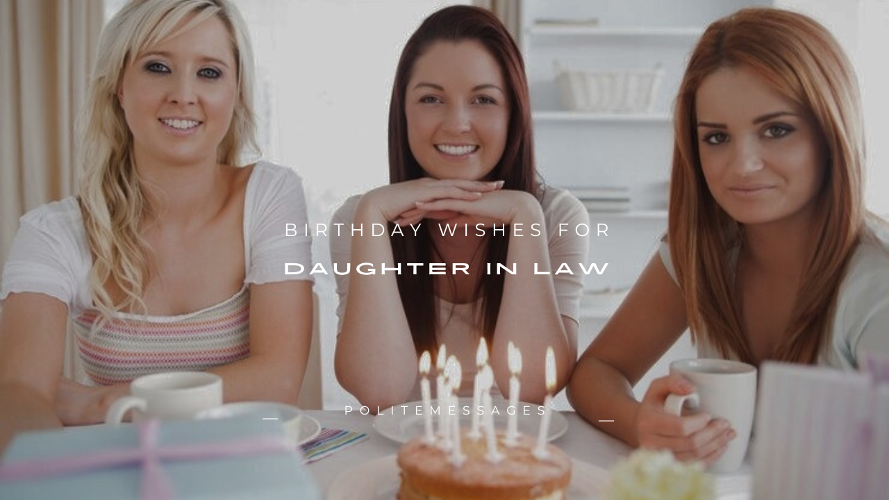170+ Birthday Wishes for Daughter in Law